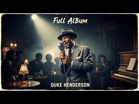Duke Henderson Collection | 1940s Jump Blues & R&B (Full Album