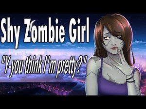 Cute Zombie Girl likes you "You're not scared of me?" [ASMR Roleplay] [Strangers to Something more]