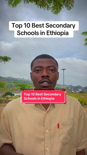 Top 10 Best Secondary Schools in Ethiopia