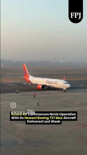 #NMIA | Akasa Air's newest aircraft Boeing 737 MAX 8-200 deployed to commence operations from NMIA