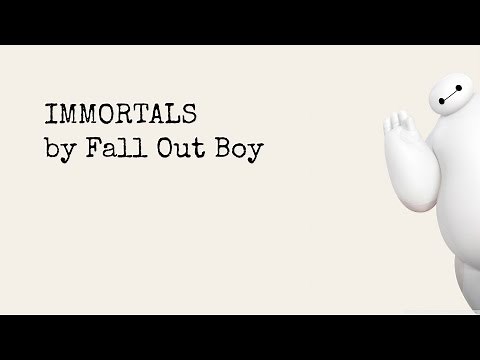 Immortals Lyrics (Big Hero 6 Soundtrack)