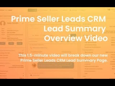 Prime Seller Leads CRM - Lead Summary Video