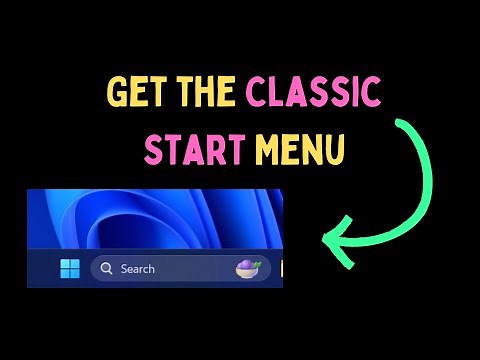 How to Get the Classic Start Menu in Windows 11