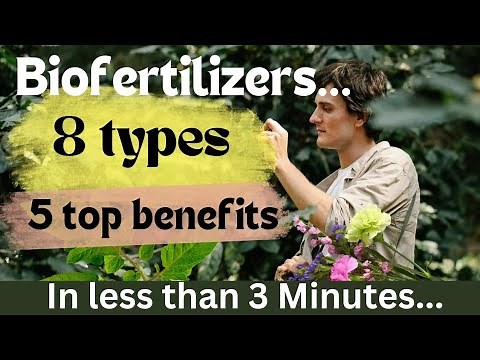 8 types of Biofertilizers and 5 top benefits of using them. #organicfarming #gardening
