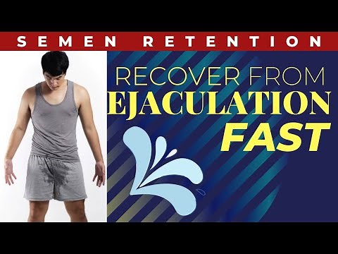 How to Recover From Ejaculation FAST (Semen Retention)