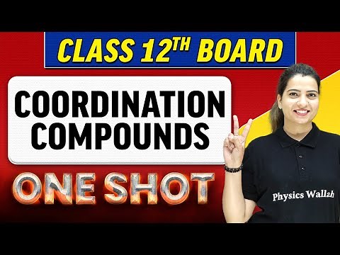 COORDINATION COMPOUNDS | Complete Chapter in 1 Shot | Class 12th Board - NCERT