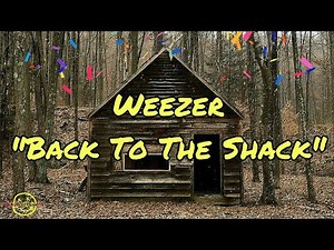 Weezer - Back To The Shack (Lyrics)
