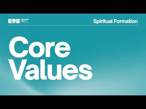 Core Values | Transforming Desires | Pastor Erin Weaver