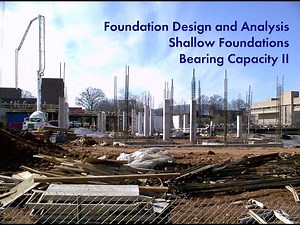 Foundation Design and Analysis: Shallow Foundations, Bearing Capacity II