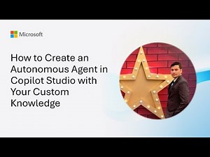 How to Create an Autonomous Agent in Copilot Studio with Your Custom Knowledge