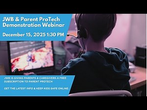 JWB & Parent ProTech Demonstration Webinar | December 15, 2025