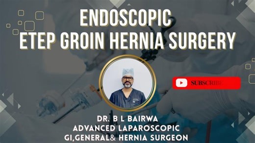 eTEP (Extended Totally Extraperitoneal) Bilateral Inguinal Hernia Surgery | Dr. B L Bairwa, MS, FACS