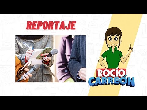 REPORTAJE - ESTRUCTURA, TIPO, REALIZACIÓN DE UN REPORTAJE