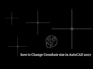 How to Change Cursor Size in AutoCAD 2007.