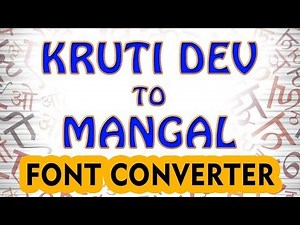How to convert kruti dev font to mangal font