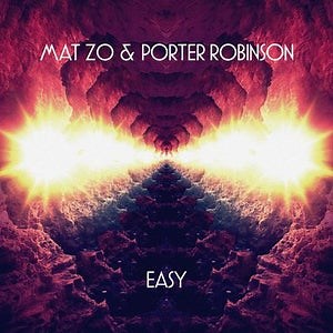 Mat Zo & Porter Robinson - Easy (VIP) [MINISTRY OF SOUND]