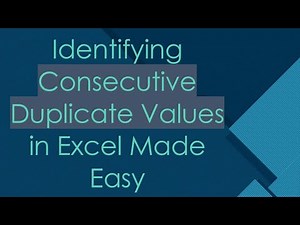 Identifying Consecutive Duplicate Values in Excel Made Easy