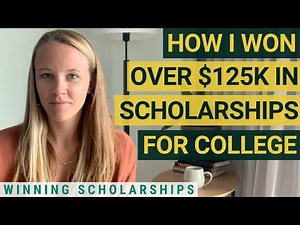 How I Won OVER $125K in Scholarships for College | Winning Scholarships