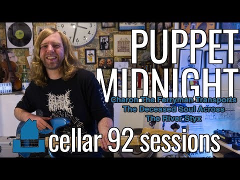 Puppet Midnight - The River Styx (live) | Cellar 92 Sessions #172