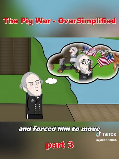 The Pig War - OverSimplified- part 3 #pig #war #fyp #oversimplifiedhistory #history