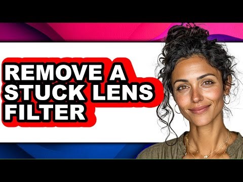 How to Remove a Stuck Lens Filter - Step by Step