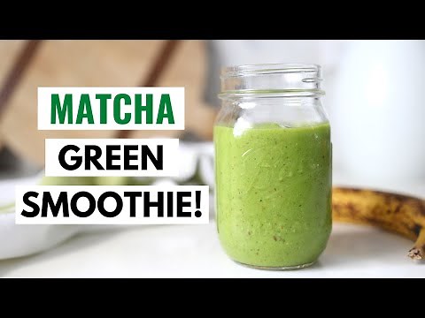 Matcha Green Smoothie Recipe | What exactly is Matcha?