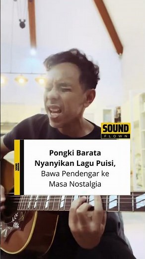 ‪@pongkibaratasongs‬ Nyanyikan Lagu Puisi, Bawa Pendengar ke Masa Nostalgia
