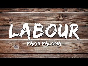 Paris Paloma - Labour (Lyrics)