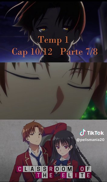 parte 7 | #capitulo10 #viral_video #seguirm #otakus_animes #temporada1 #españollatino #cote #classroomoftheelite