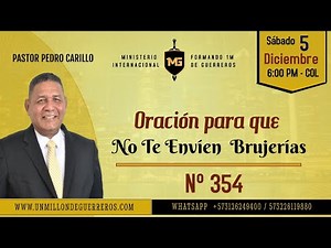 No. 354 "PRAYER THAT THEY SEND YOU NO MORE WITCHCRAFT" Pr. Pedro Carrillo