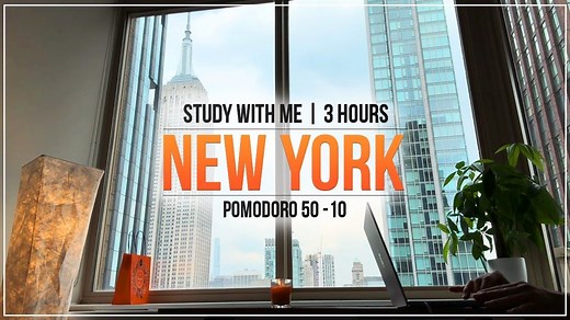 【纽约曼哈顿・STUDY】3 Hours Study With Me｜POMODORO 50-10｜放松钢琴音乐｜NYC (Empire State）