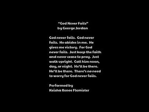 Scriptural Readings & Hymn Cover "God Never Fails" by George Jordan
