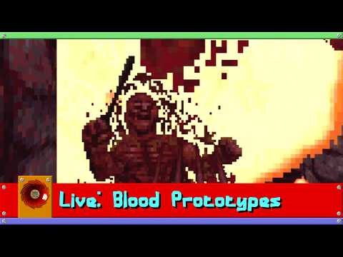 Xeff Streams: Blood Prototypes (Stream Archive)