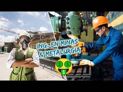 7 Razones Para ESTUDIAR Ingeniería En Minas y Metalurgia 🚀😎
