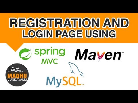 REGISTRATION AND LOGIN PAGE USING SPRING MVC + MAVEN + MYSQL | JAVA By Madhu Vundavalli