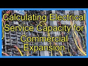 Calculating Electrical Service Capacity for Commercial Expansion