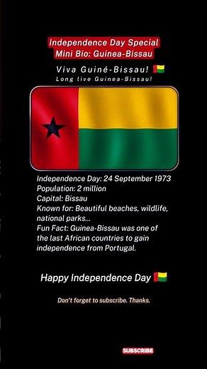 Mini Bio: Guinea-Bissau | What Makes Guinea-Bissau’s Independence Day Special?