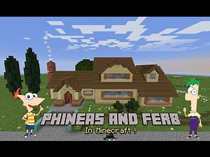 Minecraft: Phineas and Ferb House !