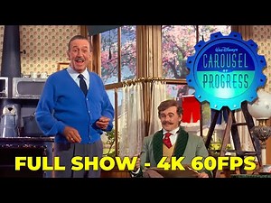 Walt Disney’s Carousel of Progress | FULL Attraction Show [4k 60FPS]