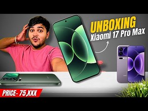 Xiaomi 17 Pro Max UNBOXING & Full Review! 🔥 Price, Specs, Camera, Release Date (2025)