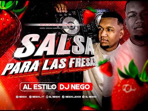 SALSA PARA LAS FRESAS🎵🍓 - VARIADAS AL ESTILO DJ NEGO