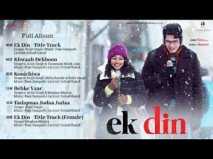 Ek Din - Full Album | Sai Pallavi & Junaid Khan | Arijit Singh | Ram Sampath | Irshad Kamil