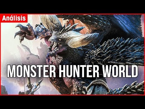 Video Análisis MONSTER HUNTER WORLD (PS4 Pro / Xbox One): La revolución de CAPCOM - GAMEPLAY MHW