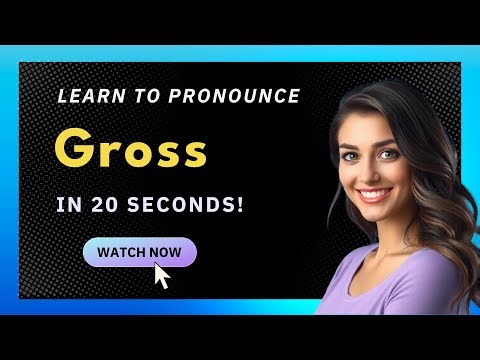 How to Pronounce Gross (American Pronunciation / US) with Audio and Phonetic Spelling