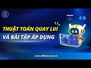 #49 [C++]. Thuật Toán Quay Lui Và Bài Tập Áp Dụng (Update 2025)