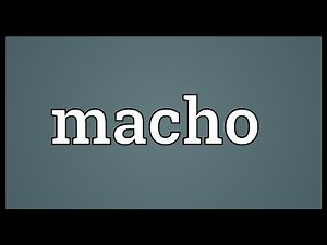 Macho Meaning