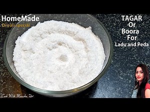 चीनी से तगार/बूरा बनाने की आसान विधि | Tagar recipe | How to make tagar or Boora for ladu and Peda