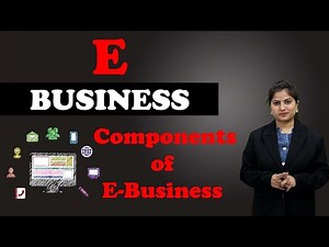 E-Business | Components of E- business |