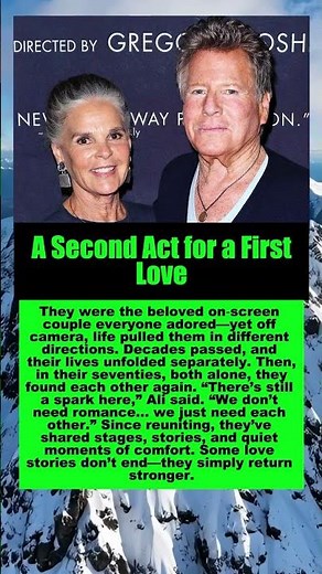 Ali MacGraw and Ryan O’Neal Reconnected—After 45 Years