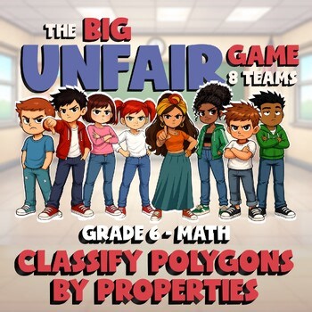 Classify Polygons by Properties BIG UNFAIR Math Game - No Prep Grade 6 Review